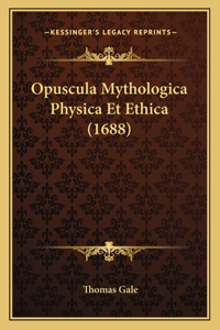 Opuscula Mythologica Physica Et Ethica (1688)