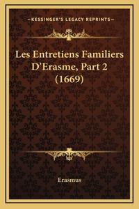 Les Entretiens Familiers D'Erasme, Part 2 (1669)
