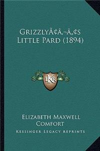 Grizzly's Little Pard (1894)