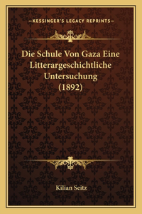 Schule Von Gaza Eine Litterargeschichtliche Untersuchung (1892)