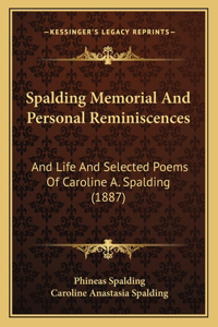 Spalding Memorial And Personal Reminiscences