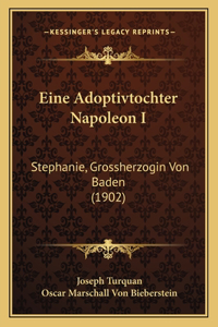 Eine Adoptivtochter Napoleon I