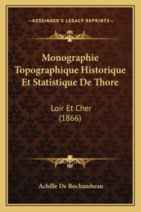 Monographie Topographique Historique Et Statistique De Thore