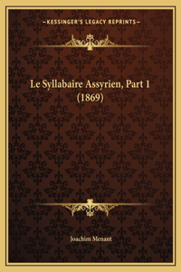 Le Syllabaire Assyrien, Part 1 (1869)