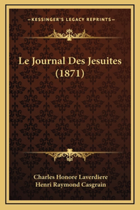 Le Journal Des Jesuites (1871)