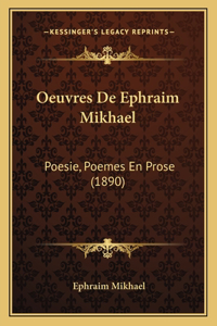 Oeuvres De Ephraim Mikhael: Poesie, Poemes En Prose (1890)