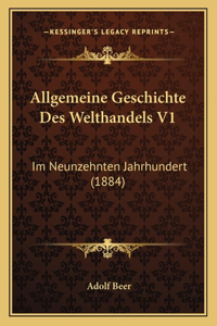 Allgemeine Geschichte Des Welthandels V1