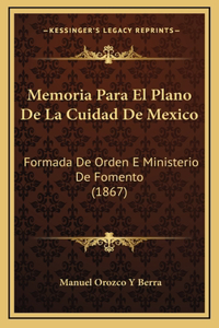 Memoria Para El Plano De La Cuidad De Mexico