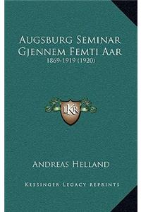 Augsburg Seminar Gjennem Femti Aar