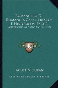 Romancero De Romances Caballerescos E Historicos, Part 2