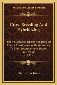Cross Breeding And Hybridizing