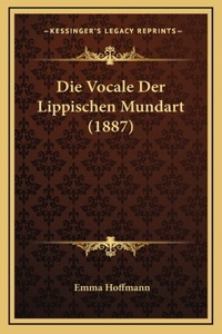 Die Vocale Der Lippischen Mundart (1887)