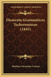 Elementa Grammatices Tscheremissae (1845)