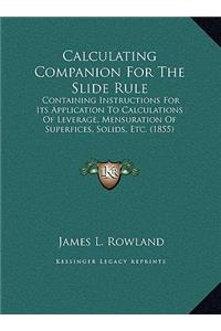 Calculating Companion For The Slide Rule