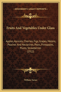 Fruits And Vegetables Under Glass