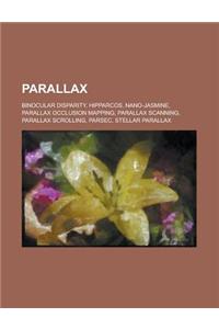 Parallax: Binocular Disparity, Hipparcos, Nano-Jasmine, Parallax Occlusion Mapping, Parallax Scanning, Parallax Scrolling, Parse