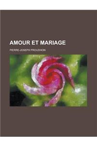 Amour Et Mariage