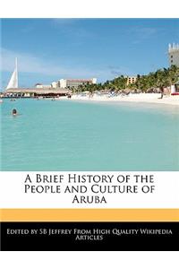 A Brief History of the People and Culture of Aruba