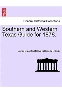Southern and Western Texas Guide for 1878.
