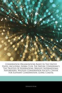 Articles on Conservation Organizations Based in the United States, Including