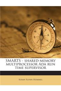 Smarts - Shared-Memory Multiprocessor ADA Run Time Supervisor