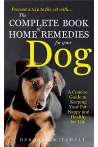 The Complete Book of Home Remedies for Your Dog