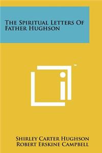 Spiritual Letters of Father Hughson