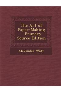 Art of Paper-Making