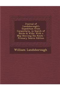 Journal of Landsborough's Expedition from Carpentaria, in Search of Burke & Wills