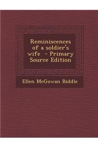 Reminiscences of a Soldier's Wife