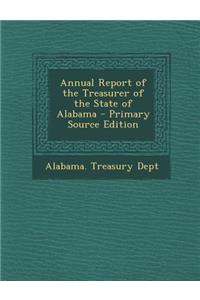 Annual Report of the Treasurer of the State of Alabama