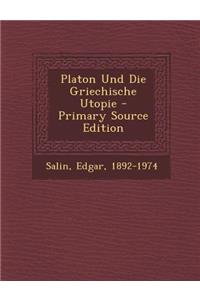 Platon Und Die Griechische Utopie