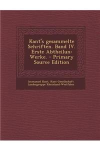 Kant's Gesammelte Schriften. Band IV. Erste Abtheilun