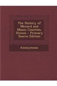 The History of Menard and Mason Counties, Illinois