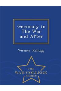 Germany in the War and After - War College Series