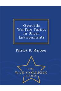 Guerrilla Warfare Tactics in Urban Environments
