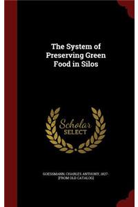 The System of Preserving Green Food in Silos