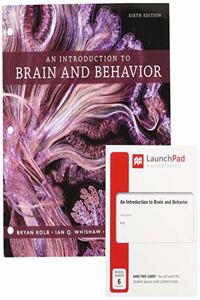 Loose-Leaf Version for an Introduction to Brain and Behavior 6e & Launchpad for an Introduction to Brain and Behavior (1-Term Access)