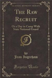 The Raw Recruit