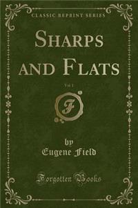 Sharps and Flats, Vol. 1 (Classic Reprint)