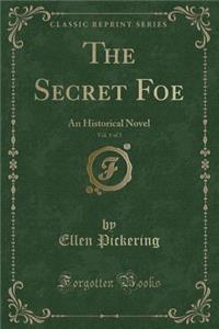 The Secret Foe, Vol. 1 of 3