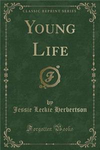 Young Life (Classic Reprint)