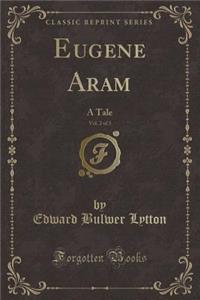 Eugene Aram, Vol. 2 of 3