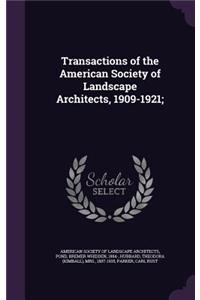 Transactions of the American Society of Landscape Architects, 1909-1921;