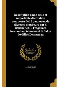 Description D'Une Belle Et Importante Decoration Composee de 15 Panneaux de Diverses Grandeurs Par F. Boucher Et H. Fragonard Formant Anciennement Le Salon de Gilles Demarteau