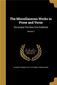 The Miscellaneous Works in Prose and Verse