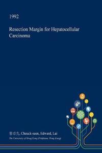 Resection Margin for Hepatocellular Carcinoma