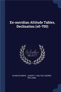 Ex-meridian Altitude Tables, Declination (o0-700)