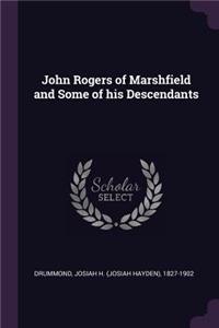 John Rogers of Marshfield and Some of his Descendants