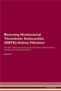 Reversing Nonbacterial Thrombotic Endocarditis (NBTE)